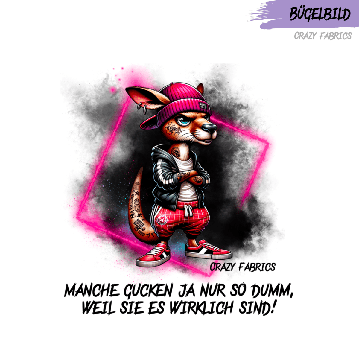Bügelbild „Nur so dumm“ - Crazy Fabrics
