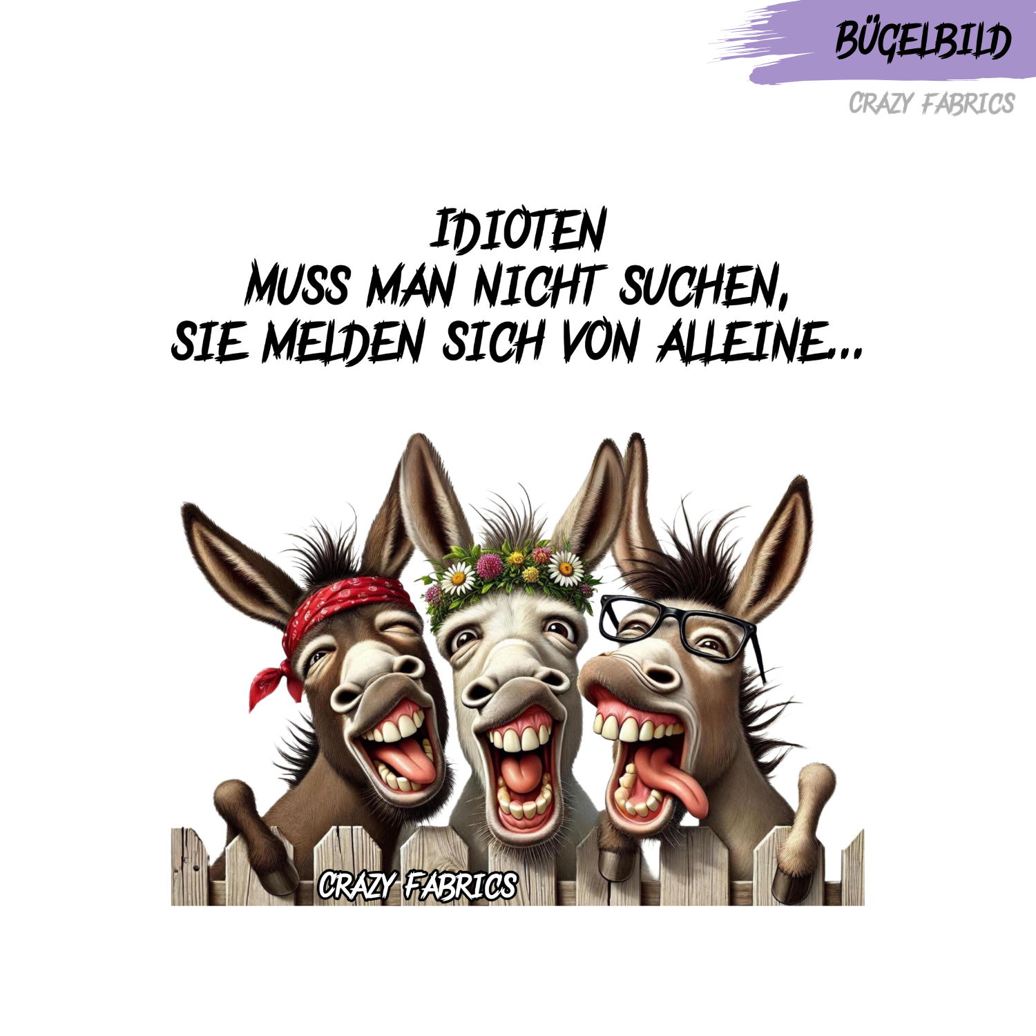 Bügelbild „Idioten“